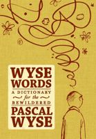 Wyse Words: A Dictionary for the Bewildered 0550104747 Book Cover