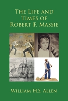 The Life and Times of Robert F. Massie B0CL5HJKC2 Book Cover