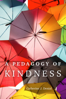 A Pedagogy of Kindness (Volume 1) (Teaching, Engaging, and Thriving in Higher Ed) 0806193859 Book Cover