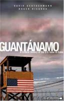 Guantánamo: A Critical History of the Us Base in Cuba (Radical History) 1920888047 Book Cover