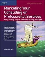 Marketing Your Consulting or Professional Services (Fifty-Minute) 0931961408 Book Cover