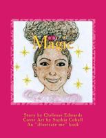 Magic: An Illustrate Me Book 1982069414 Book Cover