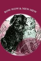 Bow-Wow and Mew-Mew 1511980354 Book Cover