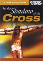 In the Shadow of the Cross (Lent Study Guide) 1853452475 Book Cover