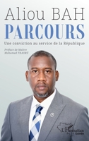 Parcours: UNE CONVICTION AU SERVICE DE LA RÉPUBLIQUE (Harmattan Guinée) (French Edition) 2336481480 Book Cover