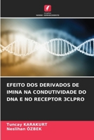 Efeito DOS Derivados de Imina Na Condutividade Do DNA E No Receptor 3clpro (Portuguese Edition) 6208397987 Book Cover