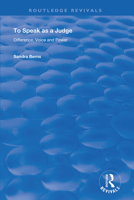 To Speak As a Judge: Difference, Voice and Power (Applied Legal Philosophy) 1138393517 Book Cover
