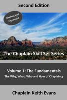 The Fundamentals, 2nd Edition: The Why, What, Who an How of Chaplaincy 1730789595 Book Cover