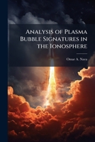 Analysis of Plasma Bubble Signatures in the Ionosphere 102509963X Book Cover