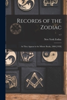 Records of the Zodiac: as They Appear in the Minute Books, 1868-[1928]; v.1 1014179106 Book Cover