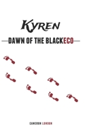 Kyren: Dawn of the BlackEco 1726630617 Book Cover