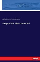 Songs of the Alpha Delta Phi 3337090141 Book Cover