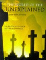 World of the Unexplained: An Illustrated Guide to the Paranormal 0713727462 Book Cover