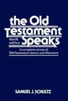 Old Testament Speaks: A Complete Survey of Old Testament History and Literature 0060671351 Book Cover