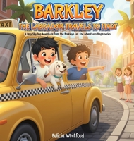 Barkley the Labrador Travels to Italy: A Very Silly Dog Adventure from the Barkley's Let the Adventures Begin series. B0GZ1Q1FHR Book Cover