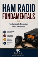 Ham Radio Fundamentals: The Complete Technician Class Handbook B0HGQGWDN9 Book Cover
