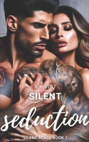 Silent Seduction: A Dark Female Spy Romance (Silent Blade) B0DSJL4YSK Book Cover