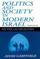 Politics and Society in Modern Israel: Myths and Realities 0765605155 Book Cover