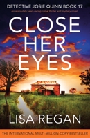 Close Her Eyes: An absolutely heart-racing crime thriller and mystery novel 1837902348 Book Cover