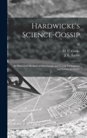 Hardwicke's Science-gossip: an Illustrated Medium of Interchange and Gossip for Students and Lovers of Nature; 9 1015180507 Book Cover