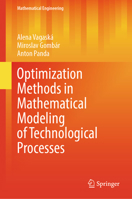 Optimization Methods in Mathematical Modeling of Technological Processes 3031353382 Book Cover