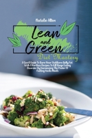 Lean And Green Diet Mastery: A Quick Guide To Burn Your Stubborn Belly Fat With Effortless Recipes To Kill Binge Eating Disorder By Harnessing The Power Of Fueling Hacks Meals 1801892512 Book Cover