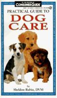 Practical Guide to Dog Care (Consumer Guide) 0451185757 Book Cover