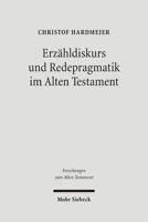 Erzahldiskurs Und Redepragmatik Im Alten Testament: Unterwegs Zu Einer Performativen Theologie Der Bibel 3161487729 Book Cover