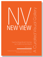 New View: A Curated Visual Gallery: Twenty Magnificent Homes by Architects of California 0999481894 Book Cover