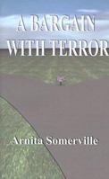 A Bargain With Terror 1587212188 Book Cover