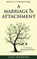 A Marriage of Attachment : A Sequel to a Contrary Wind 1983255025 Book Cover