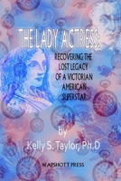 The Lady Actress 0615262503 Book Cover