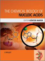 The Chemical Biology of Nucleic Acids 0470519746 Book Cover