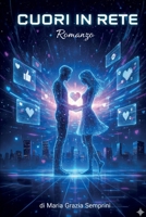 Cuori in rete (I romanzi di Grazia) (Italian Edition) B0GKFDNVQW Book Cover