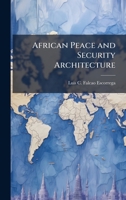 African Peace and Security Architecture 1025052250 Book Cover