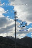 The Threat from Within: Defeated 1493184415 Book Cover