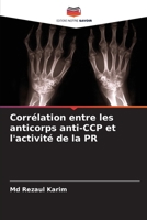 Corrélation entre les anticorps anti-CCP et l'activité de la PR (French Edition) 6208686938 Book Cover