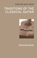 Traditions of the Classical Guitar 0714543799 Book Cover