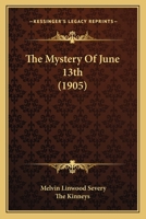 The Mystery of June 13Th 1340797453 Book Cover