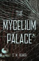 The Mycelium Palace B0G3Y9KC2P Book Cover
