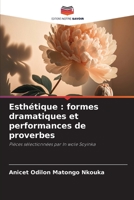 Esthétique : formes dramatiques et performances de proverbes: Pièces sélectionnées par In wole Soyinka (French Edition) B0CJN3MD5B Book Cover