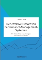 Der effektive Einsatz von Performance-Management-Systemen. Wie Unternehmen neue Strategien implementieren k�nnen 3963561300 Book Cover