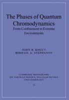 The Phases of Quantum Chromodynamics: From Confinement to Extreme Environments 0521143381 Book Cover