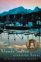 Blonde Indian: An Alaska Native Memoir (Sun Tracks) 0816525374 Book Cover