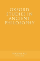 Oxford Studies In Ancient Philosophy: Volume XXI: Winter 2001 0199248796 Book Cover