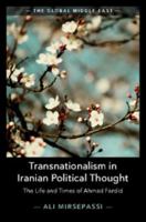 Transnationalism in Iranian Political Thought: The Life and Times of Ahmad Fardid 110718729X Book Cover