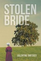 Stolen Bride: Kidnapped Amish girl finds freedom and love in a new world 146366592X Book Cover