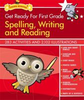 Get Ready for First Grade: Spelling, Writing and Reading 1579128963 Book Cover