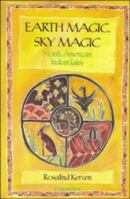 Earth Magic, Sky Magic: Native American Stories 0521368065 Book Cover
