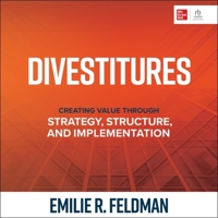 Divestitures: Creating Value Through Strategy, Structure, and Implementation B0C8R1298B Book Cover